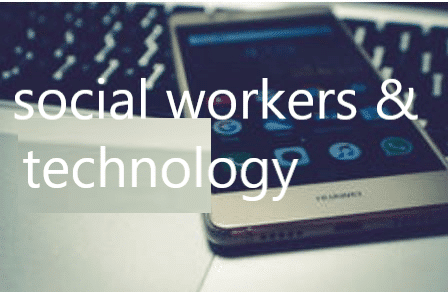 Social Workers & Technology Standards