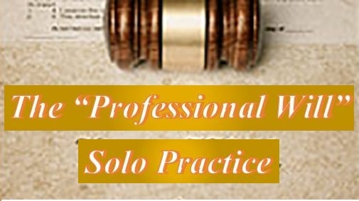 “Professional Will” – Solo Practice