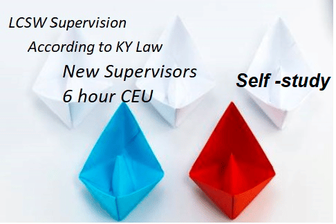 2023 LCSW Supervision for New Supervisors in KY